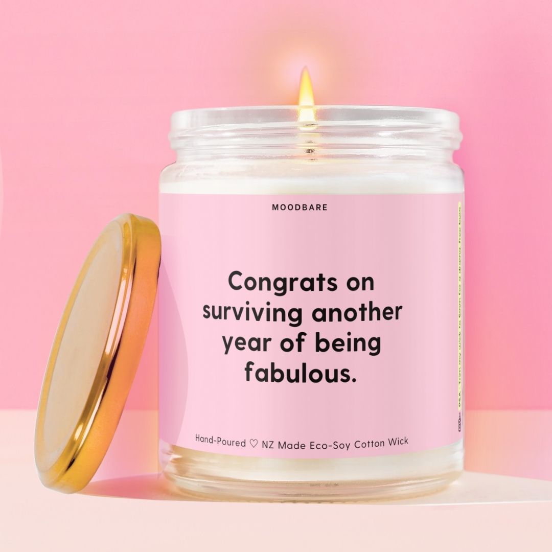 Congrats on surviving another year of being fabulous. Moodbare