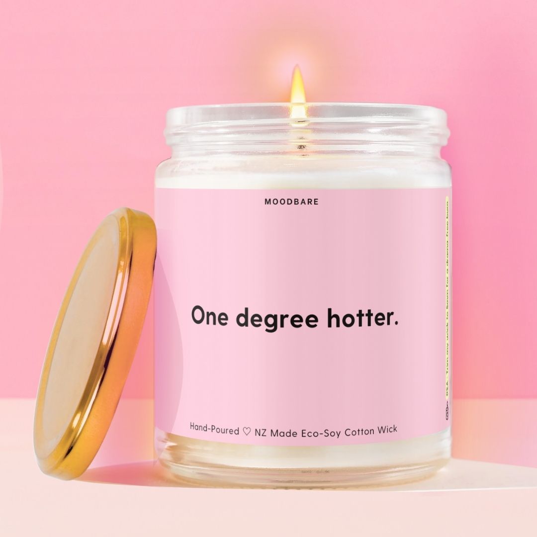 One degree hotter. Moodbare