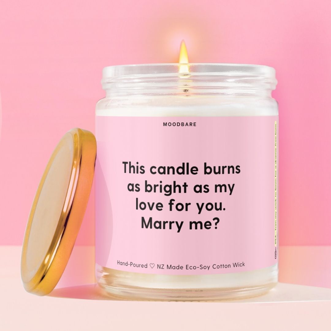 This candle burns as bright as my love for you. Marry me? Moodbare